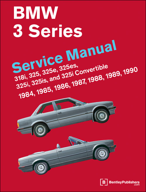 BMW 3 Series (E30) Service Manual:
1984-1990
318i, 325, 325e, 325es, 325i, 325is, 325i Convertible