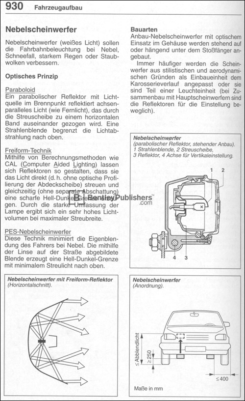 Nebelscheinwerfer
Excerpted illustration from Bosch Kraftfahrtechnisches Taschenbuch: 25. Auflage
(BentleyPublishers.com watermark not printed on actual product.)